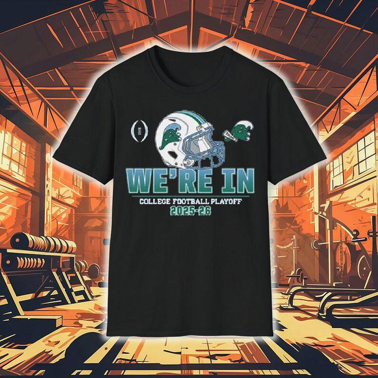 Tulane Green Wave College Football Playoff We’re In Helmet 2025-26 Shirt Tulane Green Wave College Football Playoff We’re In Helmet 2025-26 Shirt