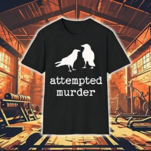 Two Crow Attempted Murder Funny Tshirt