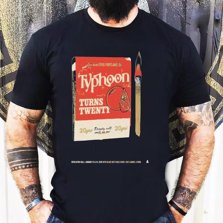 Typhoon Turns Twenty January 2026 Cigarettes Shirt Typhoon Turns Twenty January 2026 Cigarettes Shirt