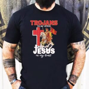 Usc Trojans Football In My Veins Jesus In My Heart Shirt