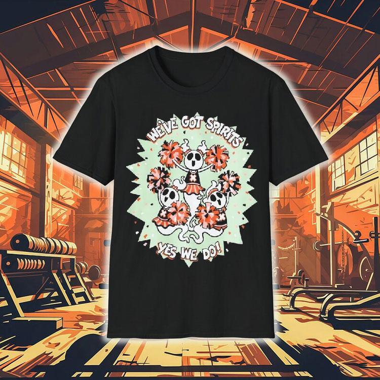 Xplr We’ve Got Spirits Yes We Do Shirt Xplr We’ve Got Spirits Yes We Do Shirt