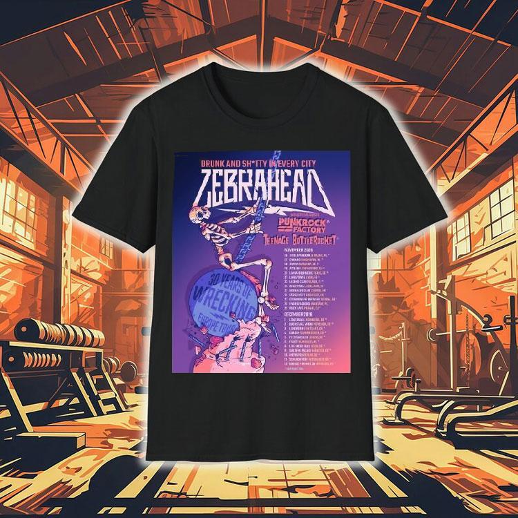 Zebrahead The 30 Years Of Wrecking Europe Tour 2026 Dates Shirt Zebrahead The 30 Years Of Wrecking Europe Tour 2026 Dates Shirt