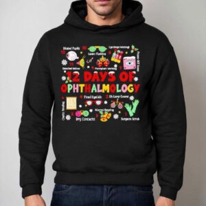 Days Of Ophthalmology Christmas Ophthalmologist Optometry Hoodie