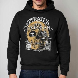 A Pirate S Life For Me Pirates Of Caribbean Skull Hoodie