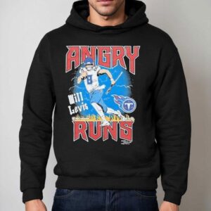 Angry Runs Tennessee Titans Will Levis Good Morning Football Nfl Shirt 2 Angry Runs Tennessee Titans Will Levis Good Morning Football Nfl Hoodie