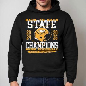 Avon Eagles Football Back To Back State Champions 10 Straight Swc Championships Shirt 2 Avon Eagles Football Back To Back State Champions Straight Swc Championships Hoodie