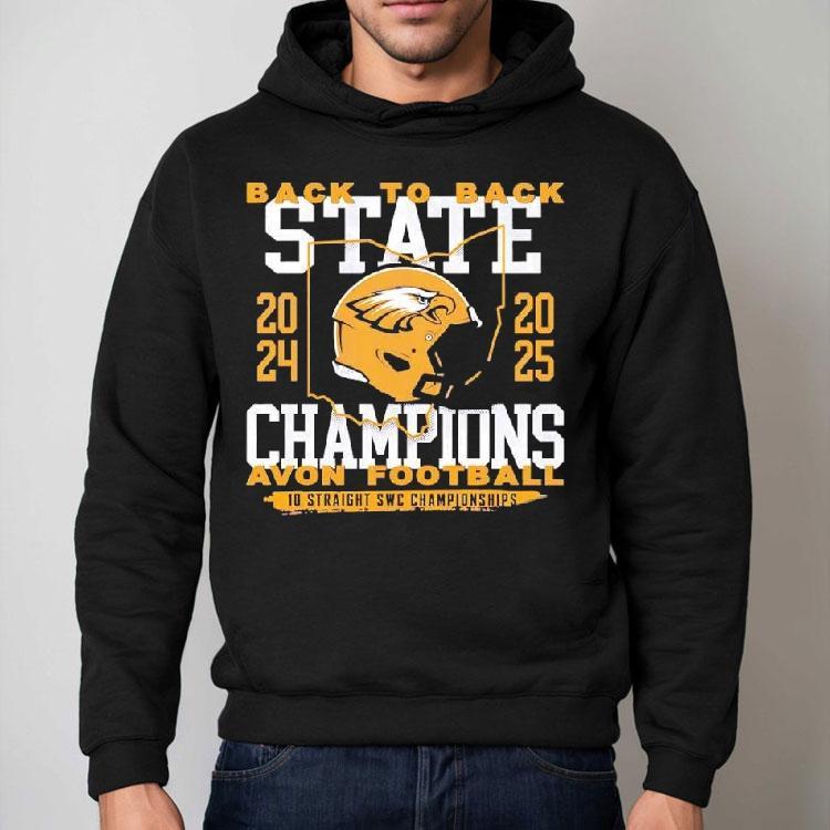 Avon Eagles Football Back To Back State Champions 10 Straight Swc Championships Shirt Avon Eagles Football Back To Back State Champions 10 Straight Swc Championships Shirt