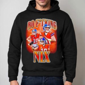 Bo Nix Bo Fucking Nix Denver Broncos Quarterback Hoodie