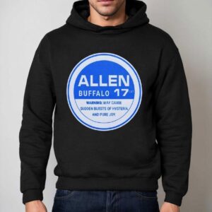 Buffalo Bills Allen 17 Hysteria And Pure Joy Shirt 2 Buffalo Bills Allen Hysteria And Pure Joy Hoodie