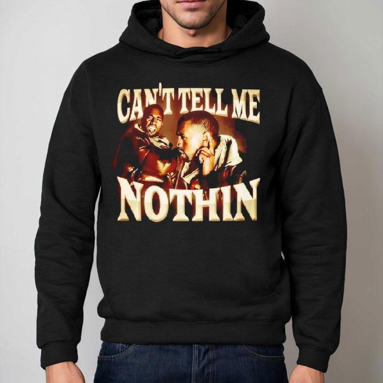 Can’t Tell Me Nothin Shirt Can’t Tell Me Nothin Shirt