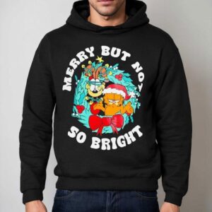 Cat And Odie Merry But Not So Bright Shirt 2 Cat And Odie Merry But Not So Brigh Hoodie