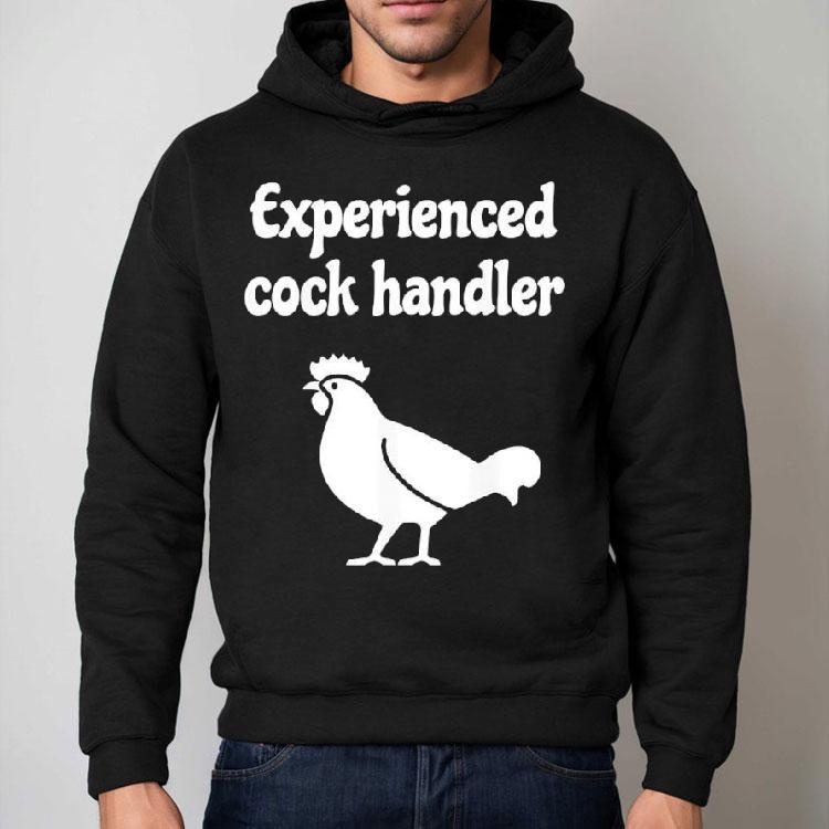 Chicken Experienced Cock Handler Graphic Shirt Chicken Experienced Cock Handler Graphic Shirt