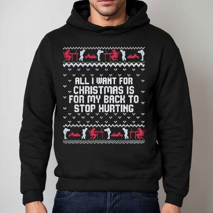 Childhood Memory All I Want For Christmas Is For My Back To Stop Hurting Shirt Childhood Memory All I Want For Christmas Is For My Back To Stop Hurting Shirt