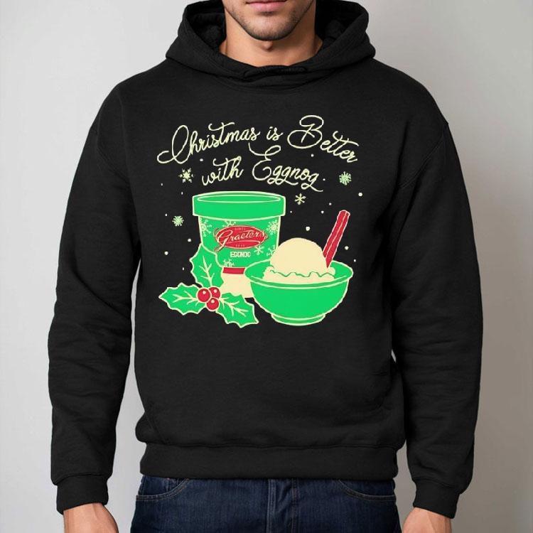 Christmas Is Better With Graeter’s Egg-nog Shirt Christmas Is Better With Graeter’s Egg-nog Shirt