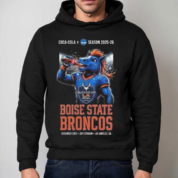 Coca Cola X College Football Bowl Ncaa Season 2025-26 Bucked Up La Bowl Hosted By Gronk Boise State Broncos December 13 2025 At Sofi Stadium Inglewood Ca Shirt Coca Cola X College Football Bowl Ncaa Season 2025-26 Bucked Up La Bowl Hosted By Gronk Boise State Broncos December 13 2025 At Sofi Stadium Inglewood Ca Shirt
