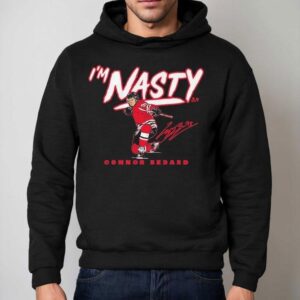 Connor Bedard I M Nasty Hoodie