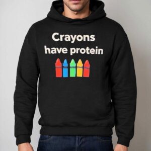 Crayons Have Protein Super Bowl Colored Pens Hoodie