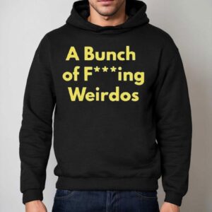 Dan Lanning A Bunch Of Fucking Weirdos Shirt 2 Dan Lanning A Bunch Of Fucking Weirdos Hoodie