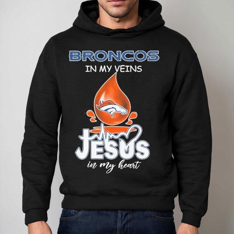 Denver Broncos In My Veins Jesus In My Heart Mascot Shirt Denver Broncos In My Veins Jesus In My Heart Mascot Shirt