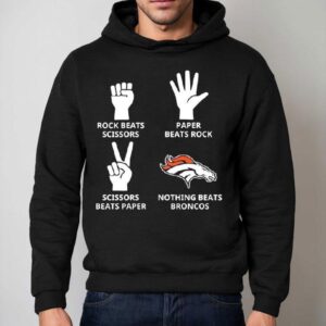 Denver Broncos Nothing Beats Rock Beats Scissors Paper Beats Rock Scissors Beats Paper Hoodie
