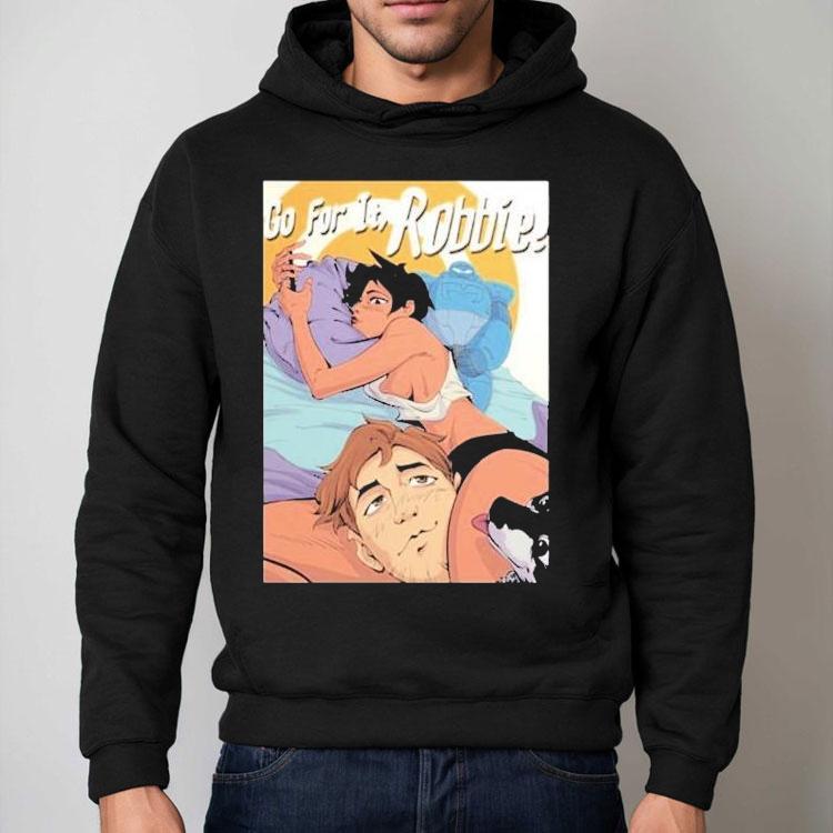 Dispatch Go For It, Robbie! Shirt Dispatch Go For It, Robbie! Shirt