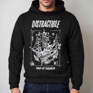 Distractible Ship Of Theseus Hoodie