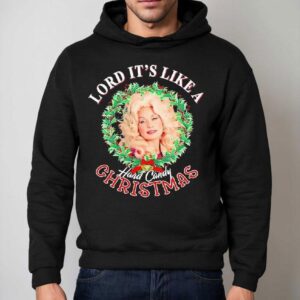 Dolly Parton Lort It S Like A Hard Candy Christmas Hoodie