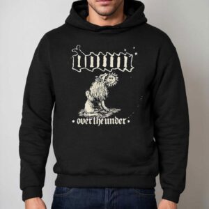 Down Over The Under Shirt 2 Down Over The Under Hoodie