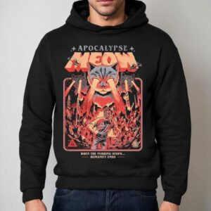 Eduardo Ely Apocalypse Meow When The Purring Stops Humanity Ends Shirt 2 Eduardo Ely Apocalypse Meow When The Purring Stops Humanity Ends Hoodie