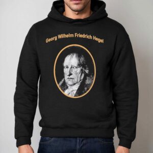 Georg Wilhelm Friedrich Hegel Nyc Dsa Shirt 2 Georg Wilhelm Friedrich Hegel Nyc Dsa Hoodie