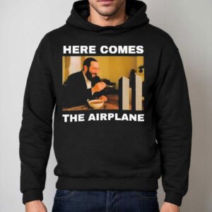 Here Comes The Airplane Hoodie