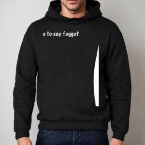 I Am Here To Say Faggo Hoodie