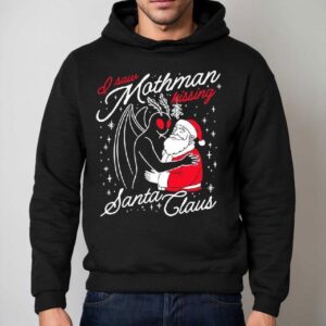 I Saw Mothman Kissing Santa Claus Graphic Hoodie