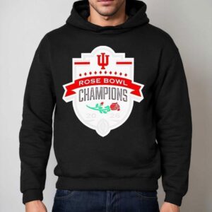 Indiana Hoosiers 2026 Rose Bowl Champions Graphic Shirt 2 Indiana Hoosiers Rose Bowl Champions Graphic Hoodie