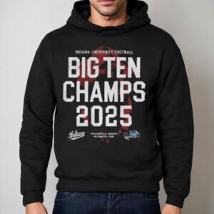 Indiana University Football Big Ten Champs 2025 Indianapolis Indiana Shirt 2 Indiana University Football Big Ten Champs Indianapolis Indiana Hoodie