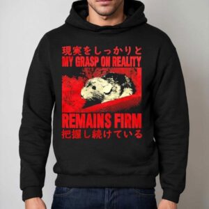 Japanese Rat My Grasp On Reality Remains Firm Hoodie
