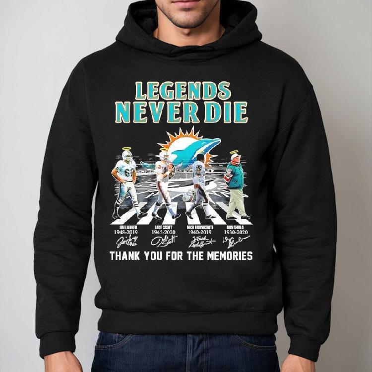 Legends Never Die Miami Dolphins Jim Langer Jake Scott Nick Buoniconti Don Shula Signatures Shirt Legends Never Die Miami Dolphins Jim Langer Jake Scott Nick Buoniconti Don Shula Signatures Shirt