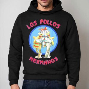 Los Pollos Hermanos Series Breaking Bad Shirt 2 Los Pollos Hermanos Series Breaking Bad Hoodie