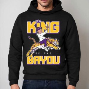 Lsu Tigers King Of The Bayou Hoodie
