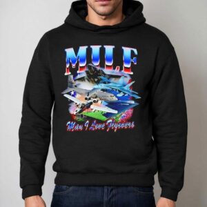 Man I Love Flyovers Milf Graphic Shirt 2 Man I Love Flyovers Milf Graphic Hoodie