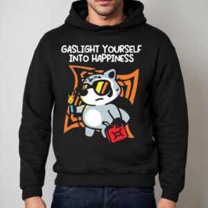Mandatoryfunday Gaslight Yourself Into Happiness Hoodie