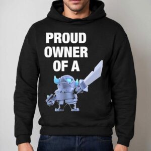 Mini Pekka Proud Owner Of A Clash Royale Hoodie