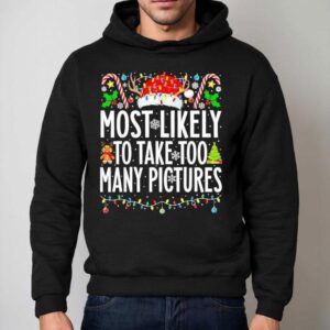 Most Likely To Talk Too Many Pictures Christmas Hoodie