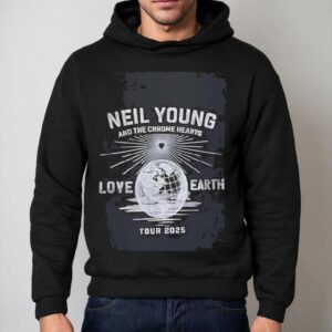 Neil Young And Chrome The Hearts Love Earth Tour 2025 Shirt 2 Neil Young And Chrome The Hearts Love Earth Tour Hoodie