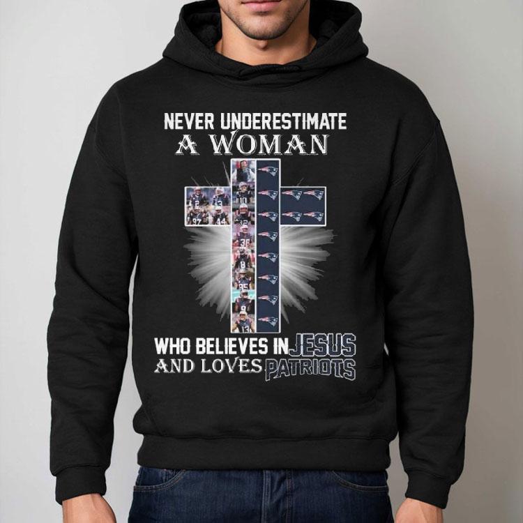 Never Underestimate A Woman Who Believes In Jesus And Loves New England Patriots 2025 Shirt Never Underestimate A Woman Who Believes In Jesus And Loves New England Patriots 2025 Shirt