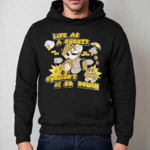 Nintendo Super Mario Life As A Shorty Shouldn't Be So Rough Shirt 2 Nintendo Super Mario Life As A Shorty Shouldn T Be So Rough Hoodie