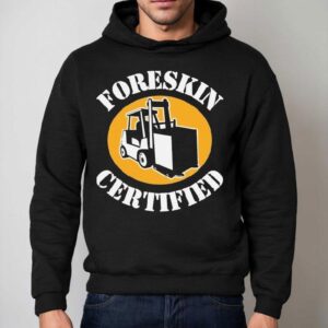 Offciail Foreskin Certified Hoodie