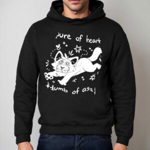 Pure Of Heart Dumb Of Ass Cat Graphic Shirt 2 Pure Of Heart Dumb Of Ass Cat Graphic Hoodie