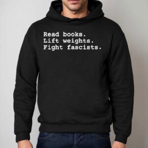 Rod Izzy Read Books Lift Weights Fight Fascists Hoodie