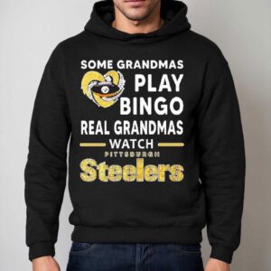 Some Grandmas Play Bingo Real Grandmas Watch Pittsburgh Slers In Heart Shirt 2 Some Grandmas Play Bingo Real Grandmas Watch Pittsburgh Slers In Hear Hoodie